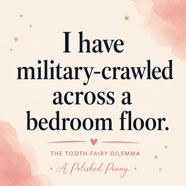 The Tooth Fairy Dilemma